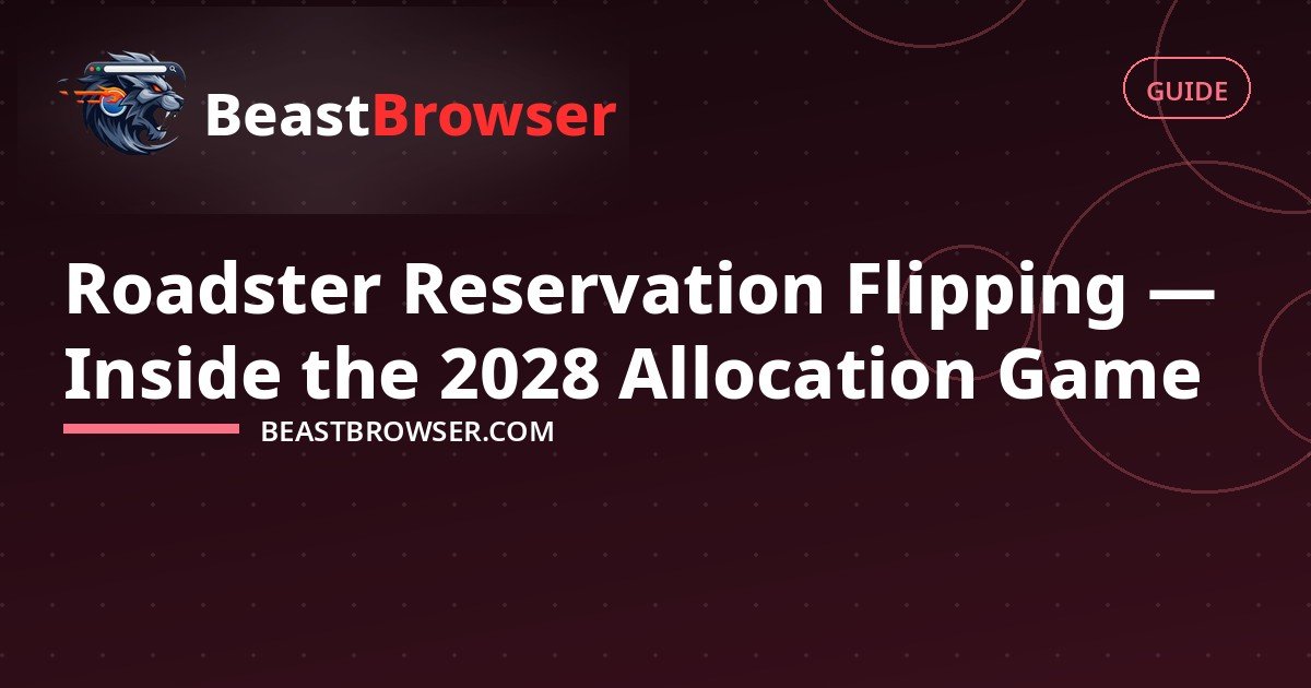 Roadster Reservation Flipping — Inside the 2028 Allocation Game
